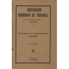 ASOCIACION URUGUAYA DE FOOTBALL ESTATUTO Y REGLAMENTO 1938