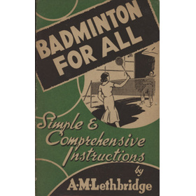 BADMINTON FOR ALL - SIMPLE AND COMPREHENSIVE INSTRUCTIONS