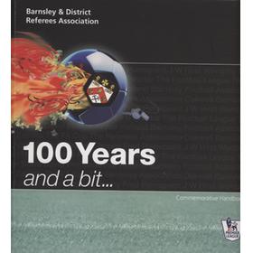 BARNSLEY & DISTRICT REFEREES ASSOCIATION - 100 YEARS AND A BIT...COMMEMORATIVE HANDBOOK
