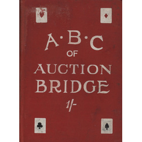 THE ABC OF AUCTION BRIDGE