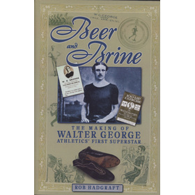 BEER AND BRINE - THE MAKING OF WALTER GEORGE: ATHLETICS