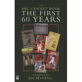 THE ABC CRICKET BOOK - THE FIRST 60 YEARS (JOHN WOODCOCK