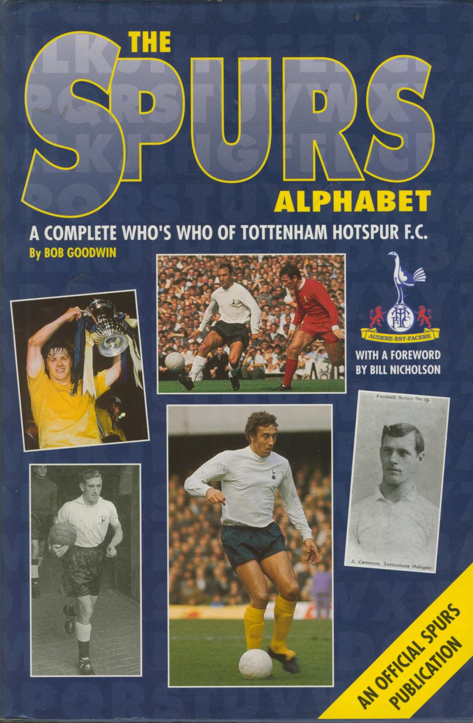Thfc Letters THE SPURS ALPHABET: A COMPLETE WHO'S WHO OF TOTTENHAM HOTSPUR F.C ...