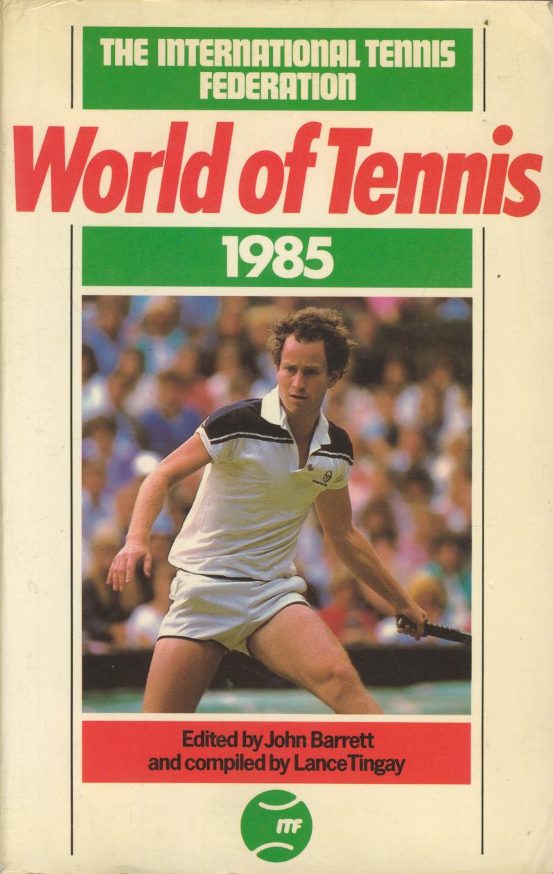 THE INTERNATIONAL TENNIS FEDERATION WORLD OF TENNIS 1985 Tennis