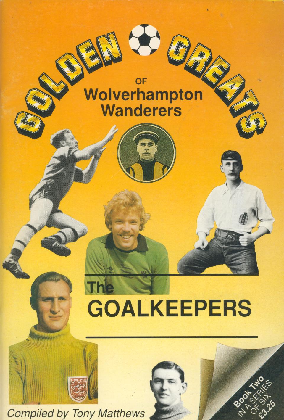 GOLDEN GREATS OF WOLVERHAMPTON WANDERERS THE GOALKEEPERS Books on