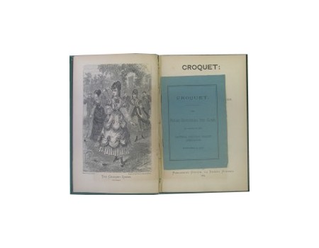CROQUET: A TREATISE, WITH NOTES AND COMMENTARIES