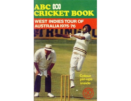 ABC CRICKET BOOK: WEST INDIES TOUR OF AUSTRALIA 1975-6