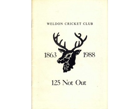 WELDON CRICKET CLUB 1863-1988: 125 NOT OUT