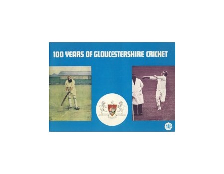 100 YEARS OF GLOUCESTERSHIRE CRICKET