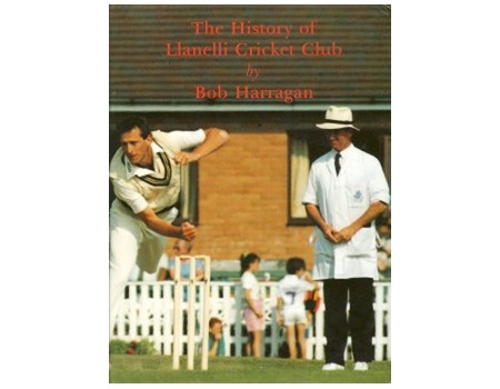 THE HISTORY OF LLANELLI CRICKET CLUB