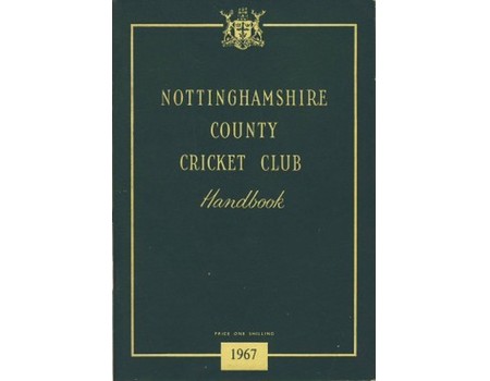NOTTINGHAMSHIRE COUNTY CRICKET CLUB HANDBOOK 1967