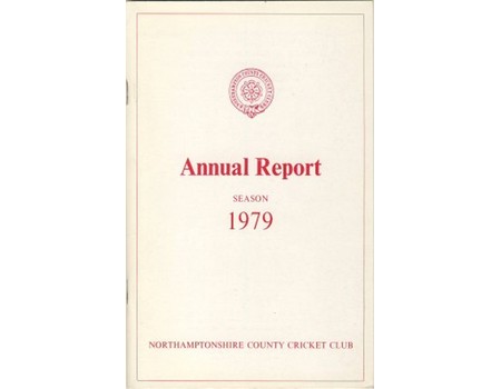 NORTHAMPTONSHIRE COUNTY CRICKET CLUB 1979 ANNUAL REPORT