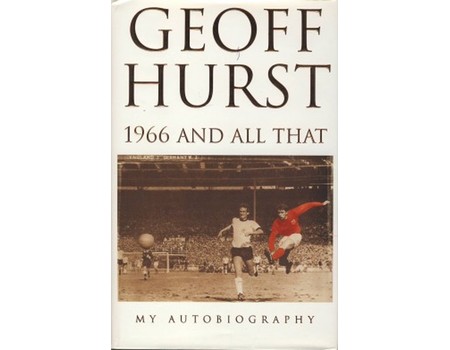 1966 AND ALL THAT: MY AUTOBIOGRAPHY (MULTI SIGNED)