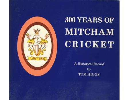 300 YEARS OF MITCHAM CRICKET