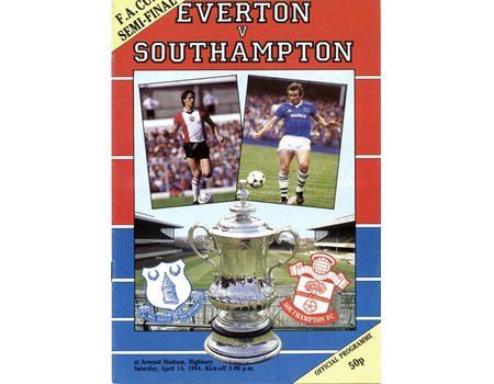 EVERTON V SOUTHAMPTON 1984 (FA CUP SEMI-FINAL) FOOTBALL PROGRAMME