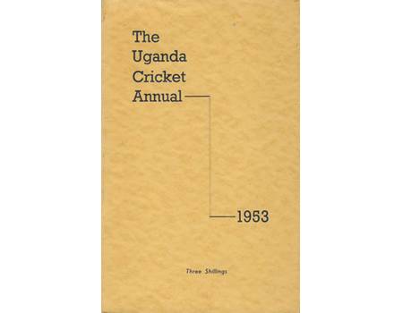 THE UGANDA CRICKET ANNUAL 1953