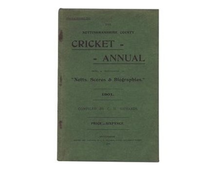 NOTTINGHAMSHIRE COUNTY CRICKET ANNUAL, 1901; BEING A CONTINUATION OF "NOTTS. SCORES & BIOGRAPHIES"