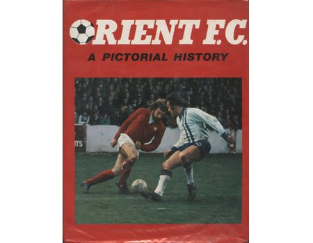ORIENT FC: A PICTORIAL HISTORY