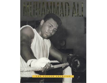 MUHAMMAD ALI: THE UNSEEN ARCHIVES