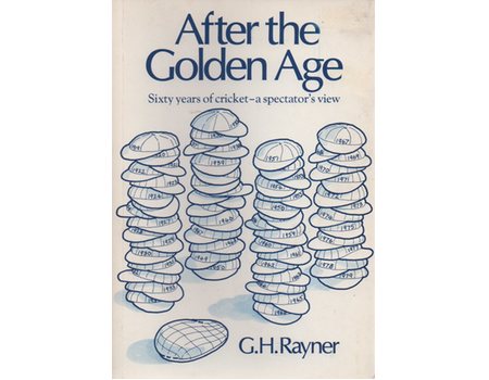 AFTER THE GOLDEN AGE: SIXTY YEARS OF CRICKET - A SPECTATORS VIEW