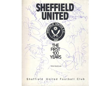 SHEFFIELD UNITED: THE FIRST 100 YEARS - MULTI SIGNED