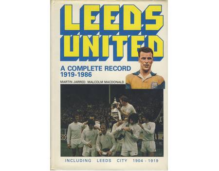 LEEDS UNITED: A COMPLETE RECORD 1919-1986