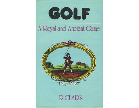 GOLF: A ROYAL AND ANCIENT GAME