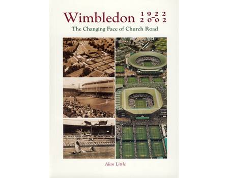 WIMBLEDON 1922-2002: THE CHANGING FACE OF CHURCH ROAD