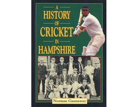 A HISTORY OF CRICKET IN HAMPSHIRE