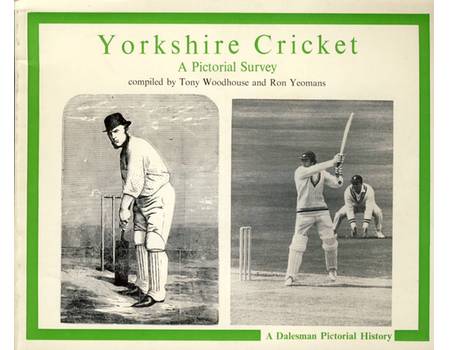 YORKSHIRE CRICKET: A PICTORIAL SURVEY