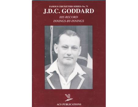J.D.C GODDARD: HIS RECORD INNINGS-BY-INNINGS