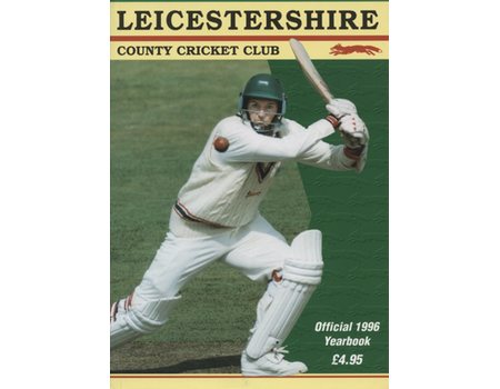 LEICESTERSHIRE COUNTY CRICKET CLUB 1996 YEAR BOOK