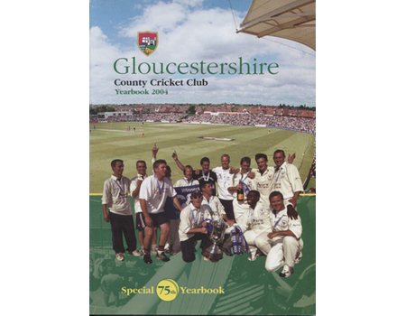 GLOUCESTERSHIRE COUNTY CRICKET CLUB  YEAR BOOK 2004
