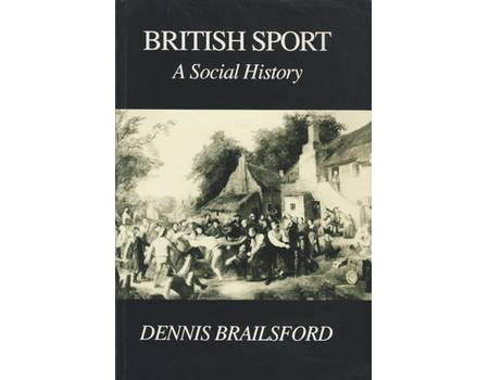 BRITISH SPORT: A SOCIAL HISTORY