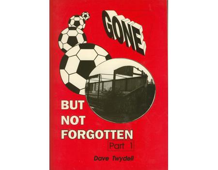 GONE BUT NOT FORGOTTEN (PART 1)