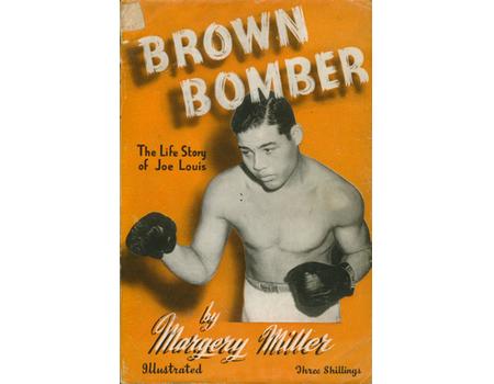BROWN BOMBER - THE LIFE STORY OF JOE LOUIS