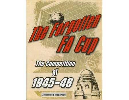 THE FORGOTTEN FA CUP - THE COMPETITION OF 1945-46