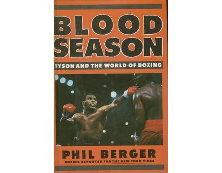 BLOOD SEASON: TYSON AND THE WORLD OF BOXING