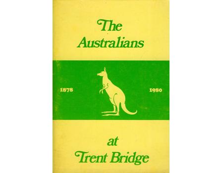 THE AUSTRALIANS AT TRENT BRIDGE1878-1980