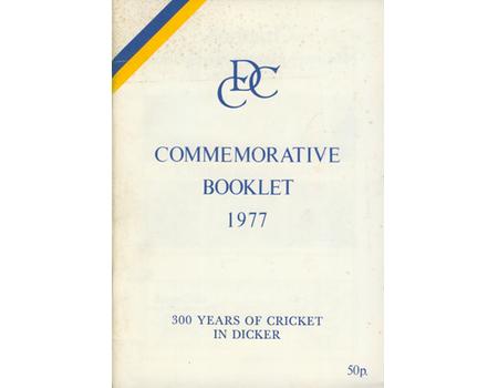 300 YEARS OF CRICKET IN DICKER - COMMEMORATIVE BOOKLET 1977