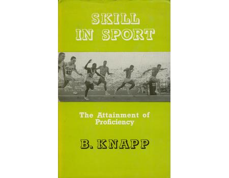 SKILL IN SPORT - THE ATTAINMENT OF PROFICIENCY