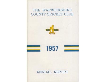 WARWICKSHIRE COUNTY CRICKET CLUB ANNUAL REPORT 1957