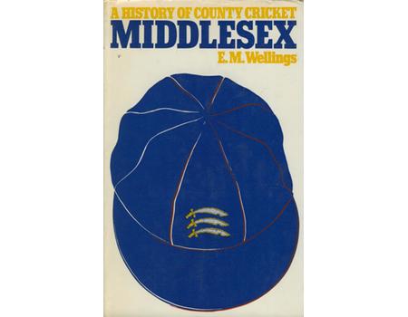 MIDDLESEX: A HISTORY OF COUNTY CRICKET