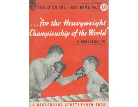 "...FOR THE HEAVYWEIGHT CHAMPIONSHIP OF THE WORLD"