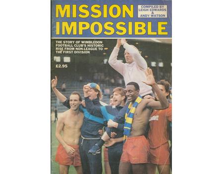 MISSION IMPOSSIBLE: THE STORY OF WIMBLEDON FOOTBALL CLUB