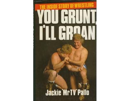 YOU GRUNT. I