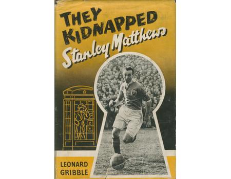 THEY KIDNAPPED STANLEY MATTHEWS