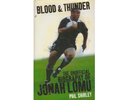 BLOOD & THUNDER: THE UNOFFICIAL BIOGRAPHY OF JONAH LOMU