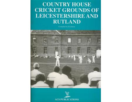 COUNTRY HOUSE CRICKET GROUNDS OF LEICESTERSHIRE AND RUTLAND