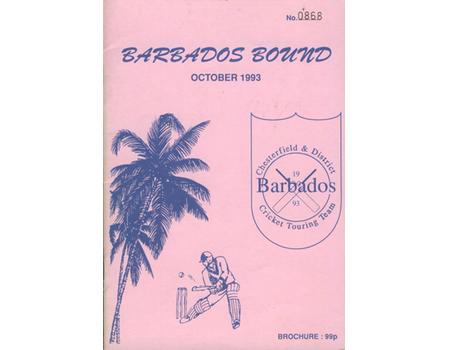 BARBADOS BOUND. CHESTERFIELD & DISTRICt 1993 BARBADOS CRICKET TOURING TEAM